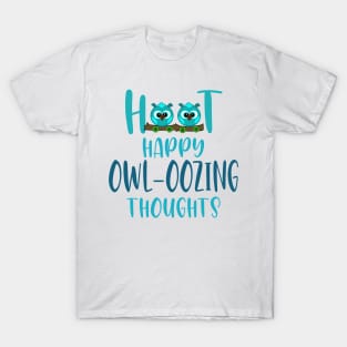 Hoot Happy Owl-Oozing Thoughts T-Shirt